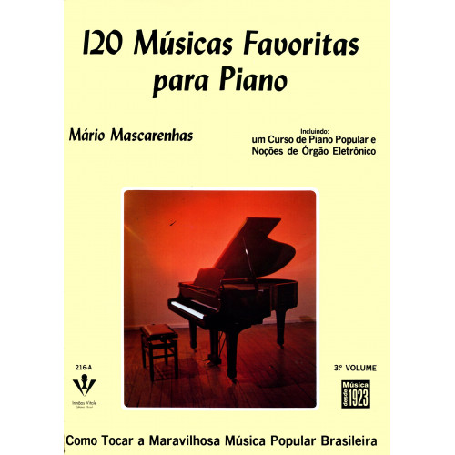 MÉTODO 120 MÚSICAS FAVORITAS PARA PIANO - Vol.3 - Mário Mascarenhas